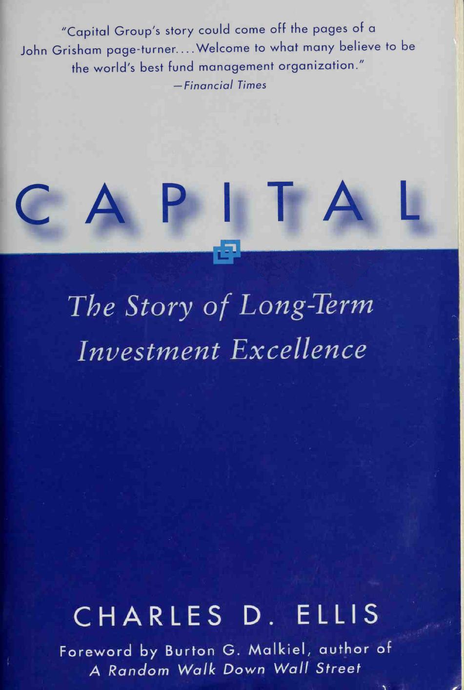 Capital: The Story of Long-Term Investment Excellence by Charles D. Ellis