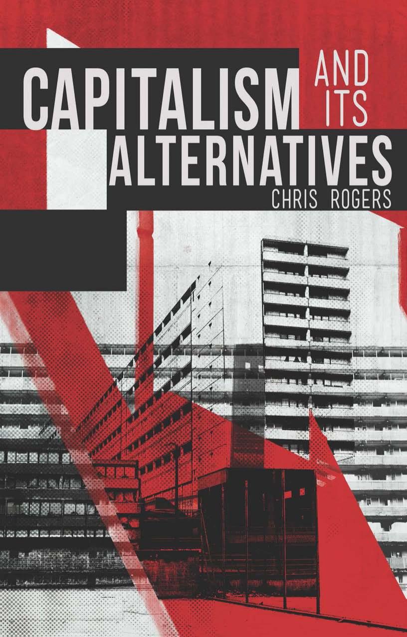 Capitalism and Its Alternatives by Chris Rogers