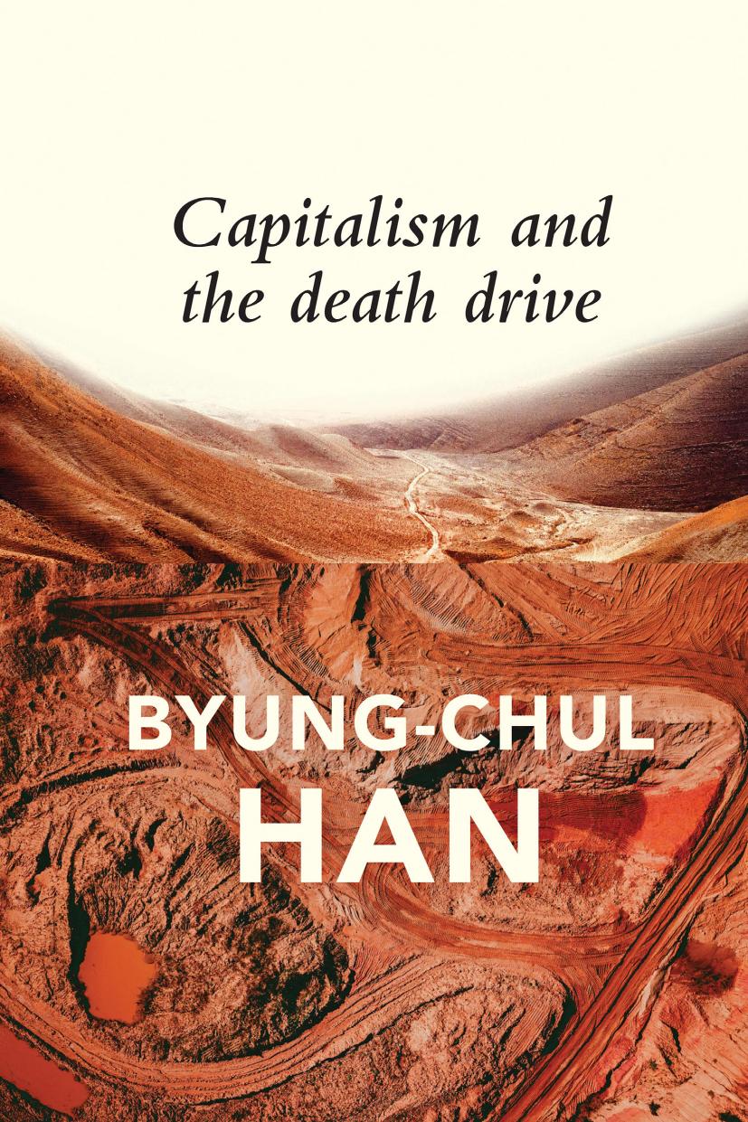 Capitalism and the Death Drive by Byung-Chul Han