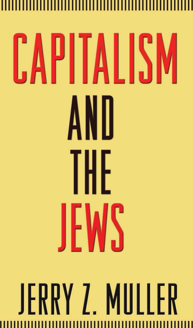Capitalism and the Jews by Muller Jerry Z