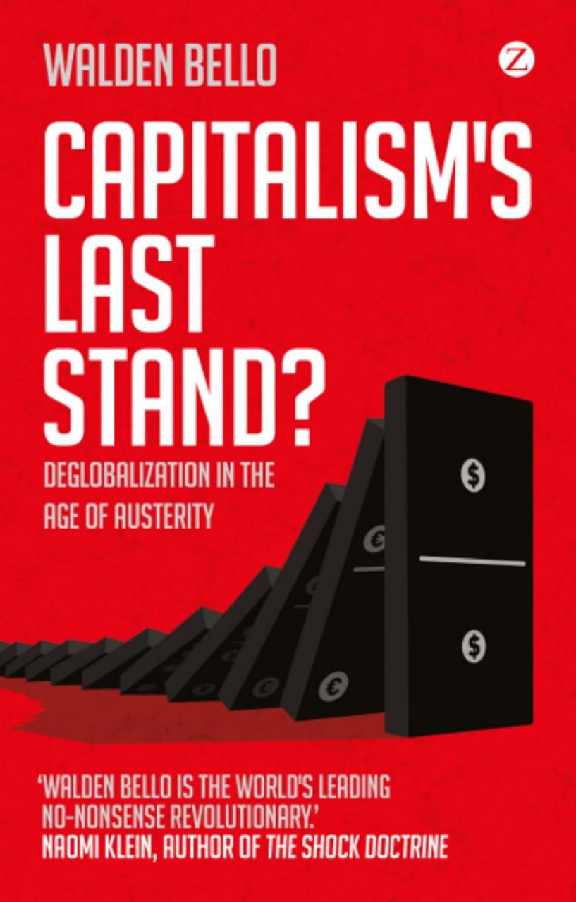 Capitalism's Last Stand? by Walden Bello
