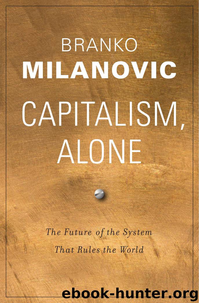 Capitalism, Alone: The Future of the System That Rules the World by Branko Milanovic