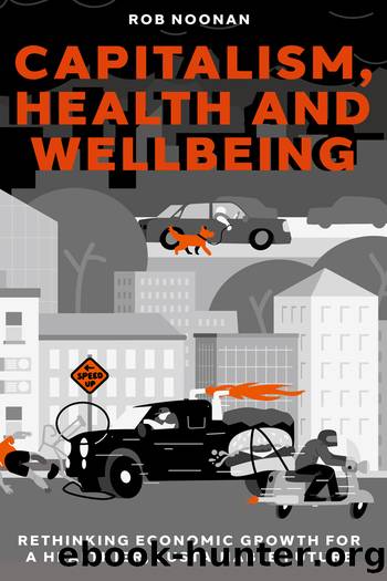 Capitalism, Health and Wellbeing by Rob Noonan;
