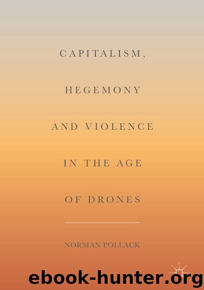 Capitalism, Hegemony and Violence in the Age of Drones by Norman Pollack