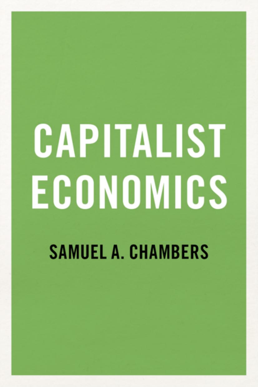 Capitalist Economics by Samuel A. Chambers