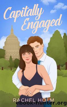 Capitally Engaged: Brandt Brothers Contemporary Romance Series Book 2 by Rachel Holm