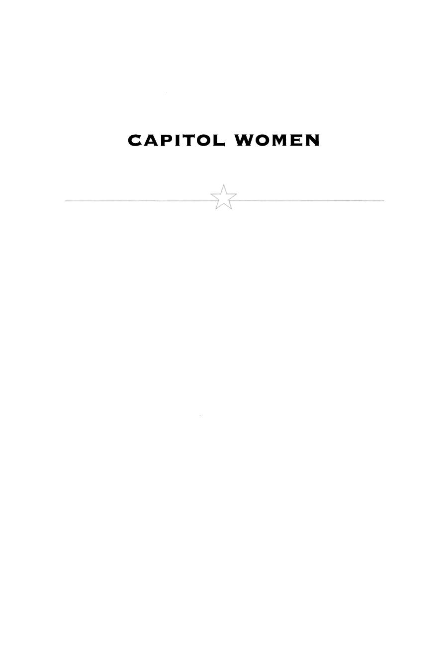 Capitol Women: Texas Female Legislators, 1923-1999 by Nancy Baker Jones; Ruthe Winegarten