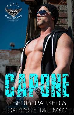 Capone: Rebel Guardians MC by Liberty Parker & Darlene Tallman