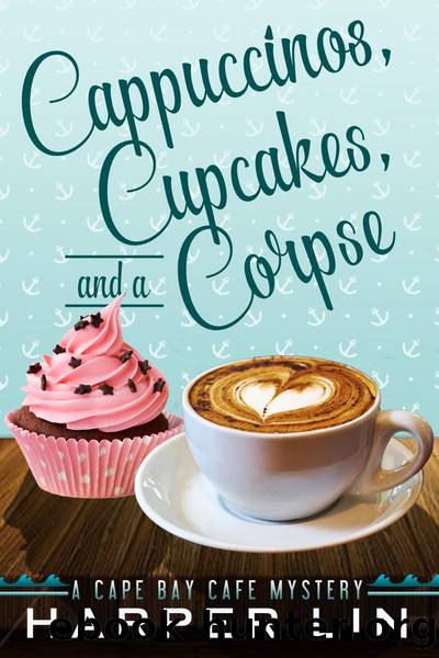 Cappuccinos, Cupcakes, and a Corpse by Harper Lin