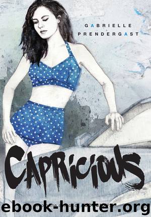 Capricious by Gabrielle Prendergast