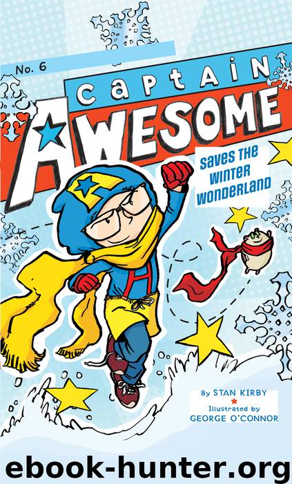 Captain Awesome Saves the Winter Wonderland by Stan Kirby