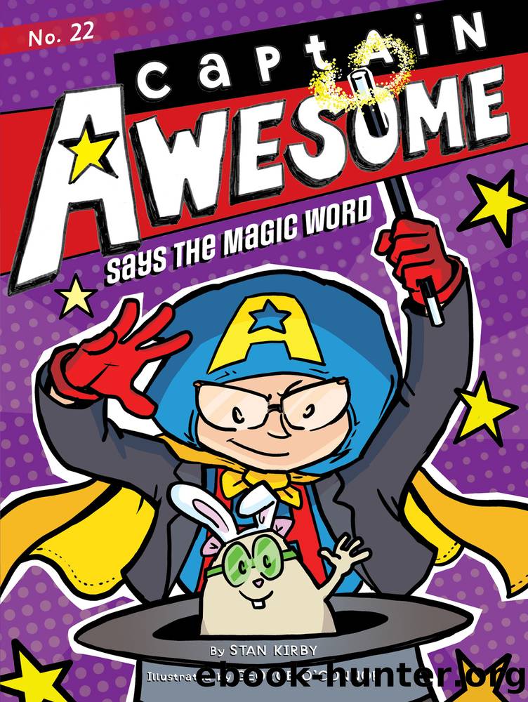 Captain Awesome Says the Magic Word by Stan Kirby