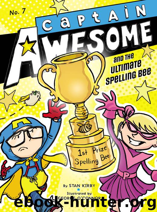 Captain Awesome and the Ultimate Spelling Bee by George O'Connor