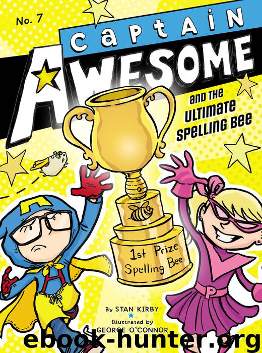 Captain Awesome and the Ultimate Spelling Bee by Stan Kirby