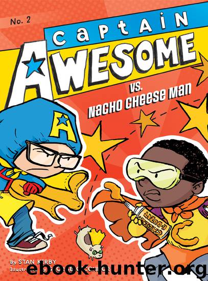 Captain Awesome vs. Nacho Cheese Man by Stan Kirby