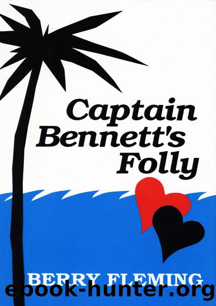 Captain Bennett's Folly by Berry Fleming