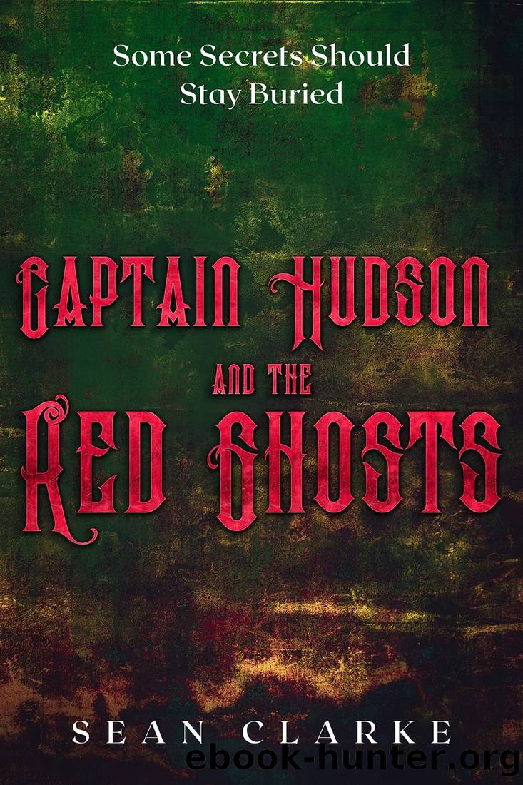 Captain Hudson and the Red Ghosts by Sean Clarke