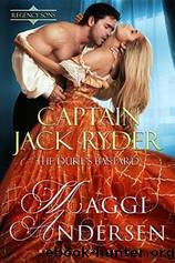 Captain Jack Ryder - The Duke's Bastard by Maggi Andersen