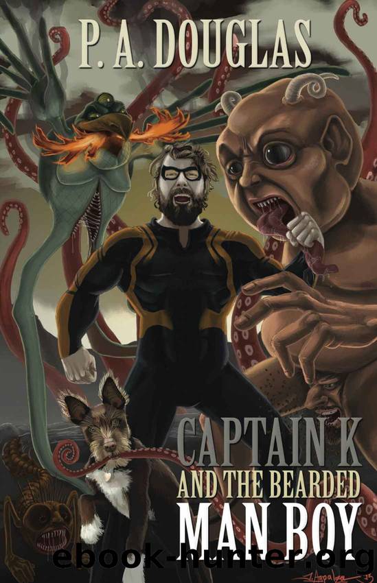 Captain K and the Bearded Man Boy by P. A. Douglas