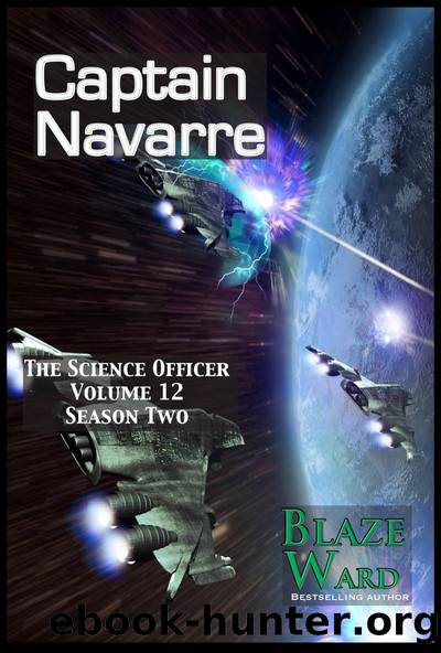 Captain Navarre: the Science Officer, #12 by Blaze Ward