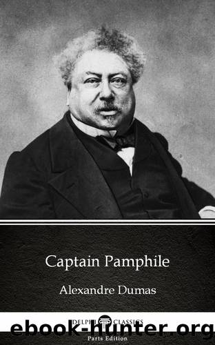 Captain Pamphile by Alexandre Dumas (Illustrated) by Alexandre Dumas