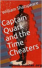 Captain Quark and the Time Cheaters by Timothy Mcgettigan