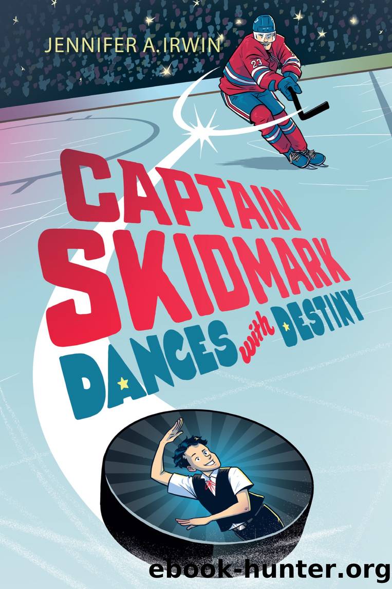 Captain Skidmark Dances with Destiny by Jennifer A. Irwin