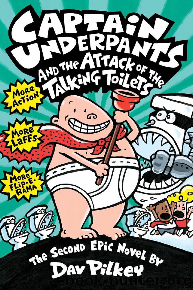 Captain Underpants and the Attack of the Talking Toilets by Pilkey Dav