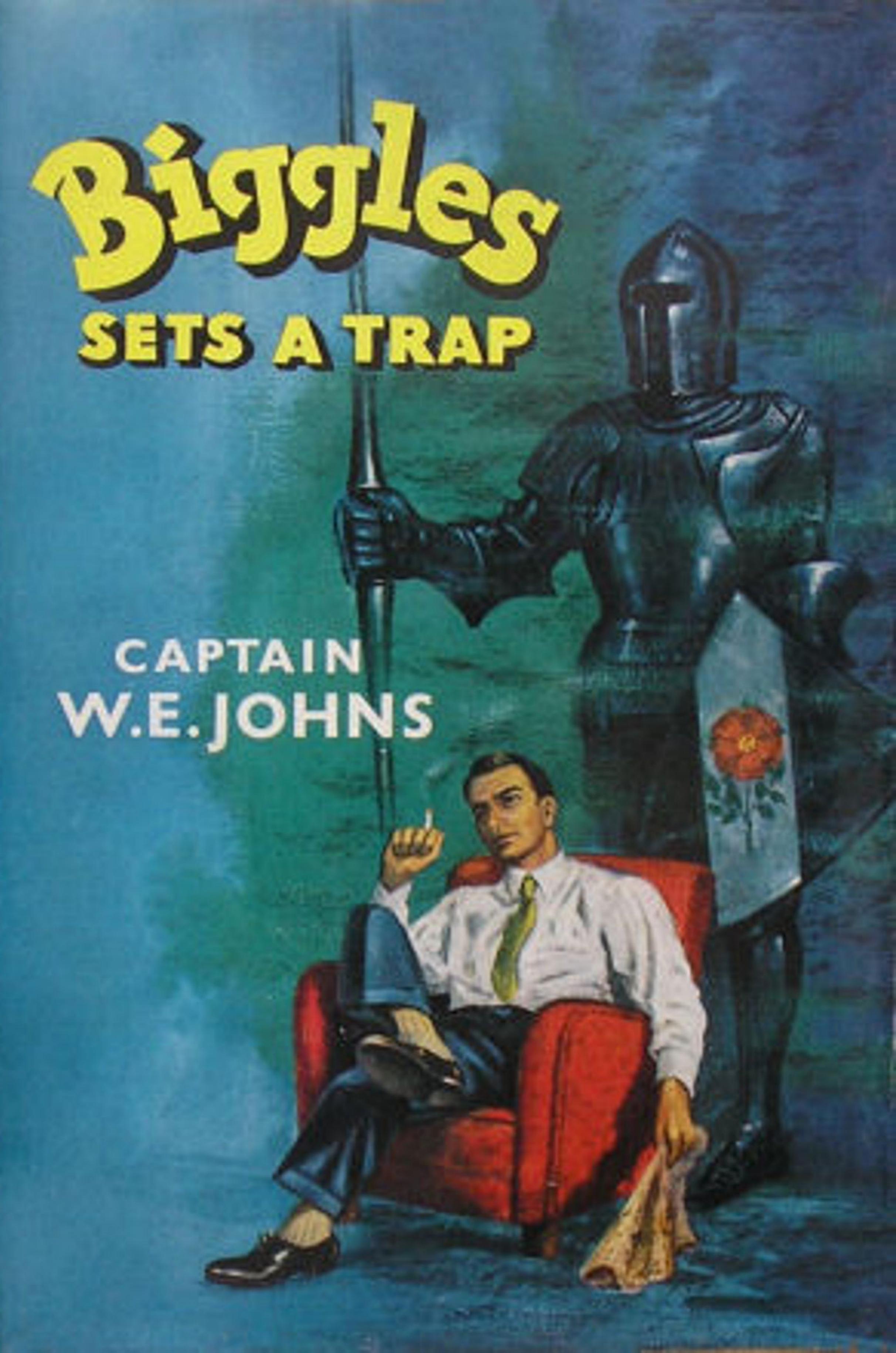 Captain W E Johns - [Biggles 73] by Biggles Sets a Trap (image pdf)