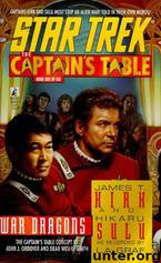 Captain's Table 1 - TOS - War Dragons, The by Star Trek