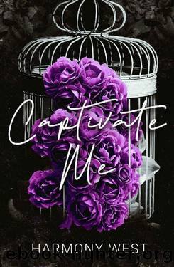 Captivate Me: A Dark Captive Romance by Harmony West