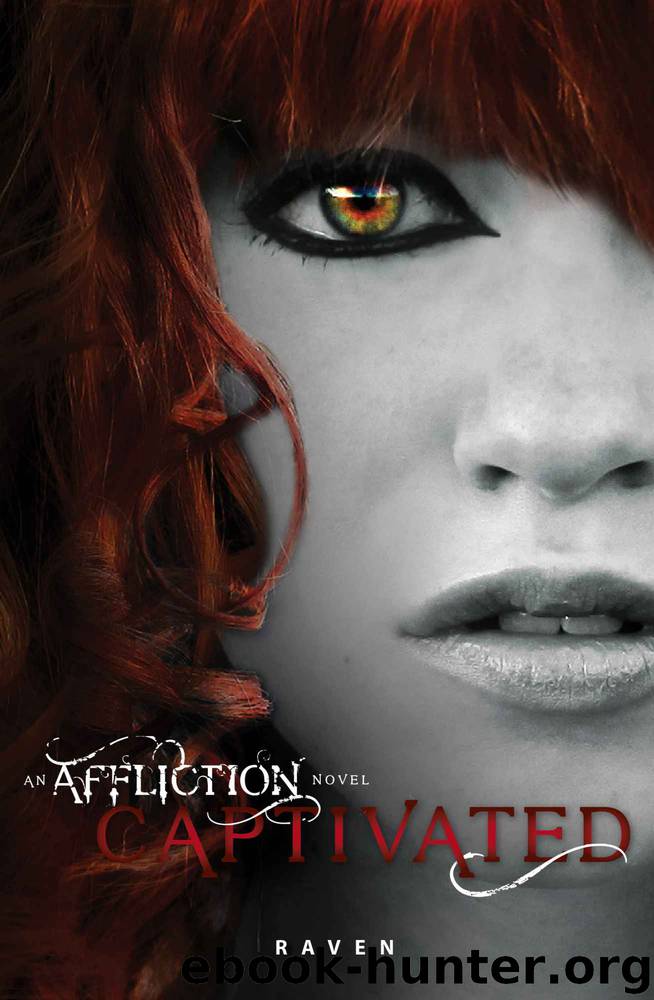 Captivated (An Affliction Novel) by Raven