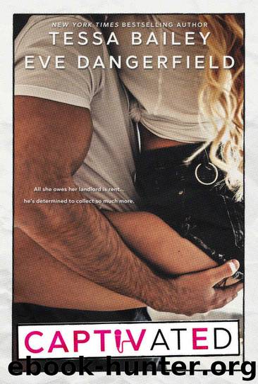 Captivated by Bailey Tessa & Dangerfield Eve