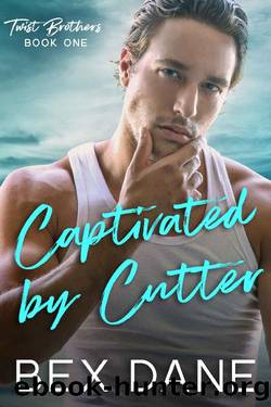 Captivated by Cutter (Twist Brothers Book 1) by Bex Dane