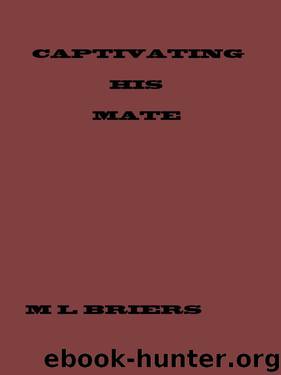 Captivating His Mate by M. L. Briers