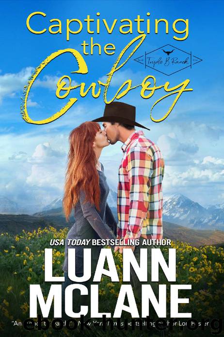 Captivating the Cowboy: Triple B Ranch, Book One by LuAnn McLane