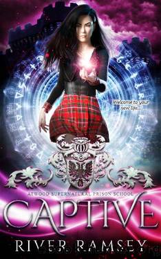 Captive (Atwood Supernatural Prison School Book 1) by River Ramsey