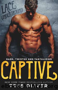 Captive (Lace Underground Trilogy Book 1) by Tess Oliver
