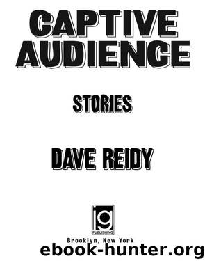Captive Audience by Dave Reidy