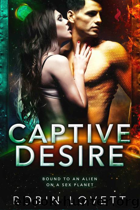 Captive Desire (Planet of Desire) by Robin Lovett