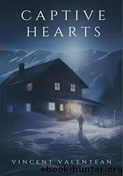 Captive Hearts by Vincent Valentean