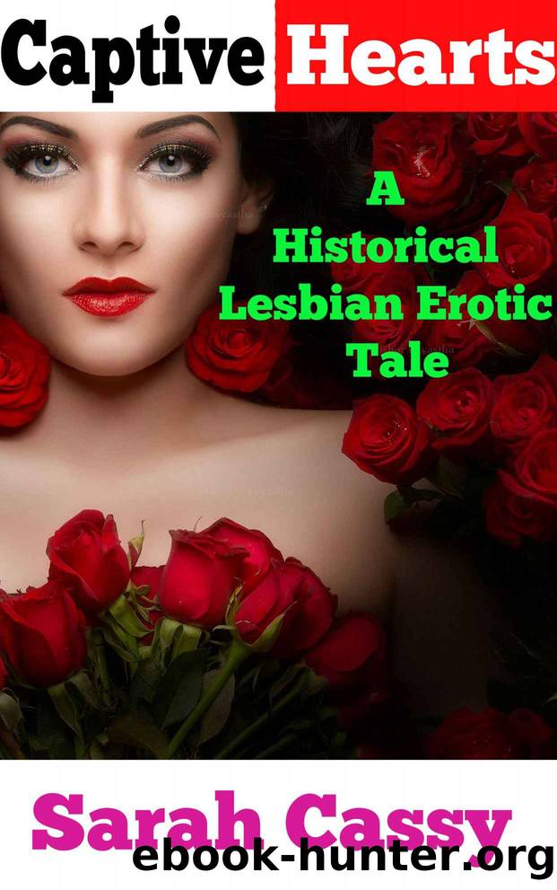 Captive Hearts: A Lesbian Erotic Romance You Should Read by Jeanna Yung