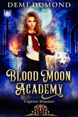 Captive Monster: Blood Moon Academy Book 1 by Demi Dumond