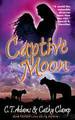 Captive Moon by C T Adams; Cathy Clamp