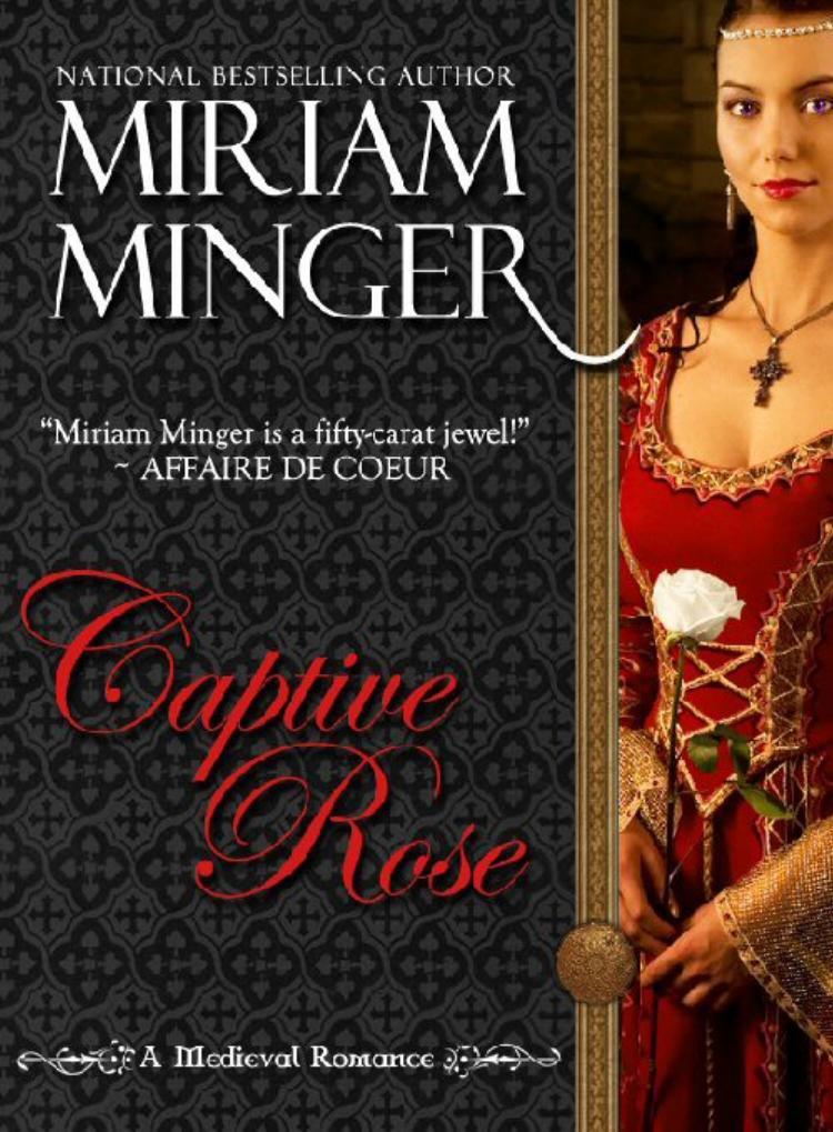 Captive Rose by Miriam Minger