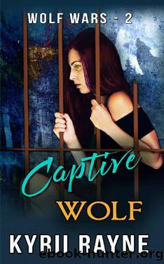 Captive Wolf by Kyrii Rayne