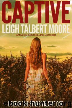 Captive by Leigh Talbert Moore