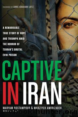 Captive in Iran by Rostampour Maryam & Amirizadeh Marziyeh