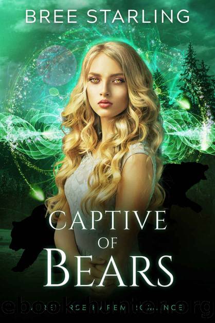 Captive of Bears: A Reverse Harem Standalone Shifter Romance by Bree Starling