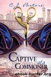 Captive of a Commoner by Pastore C. J